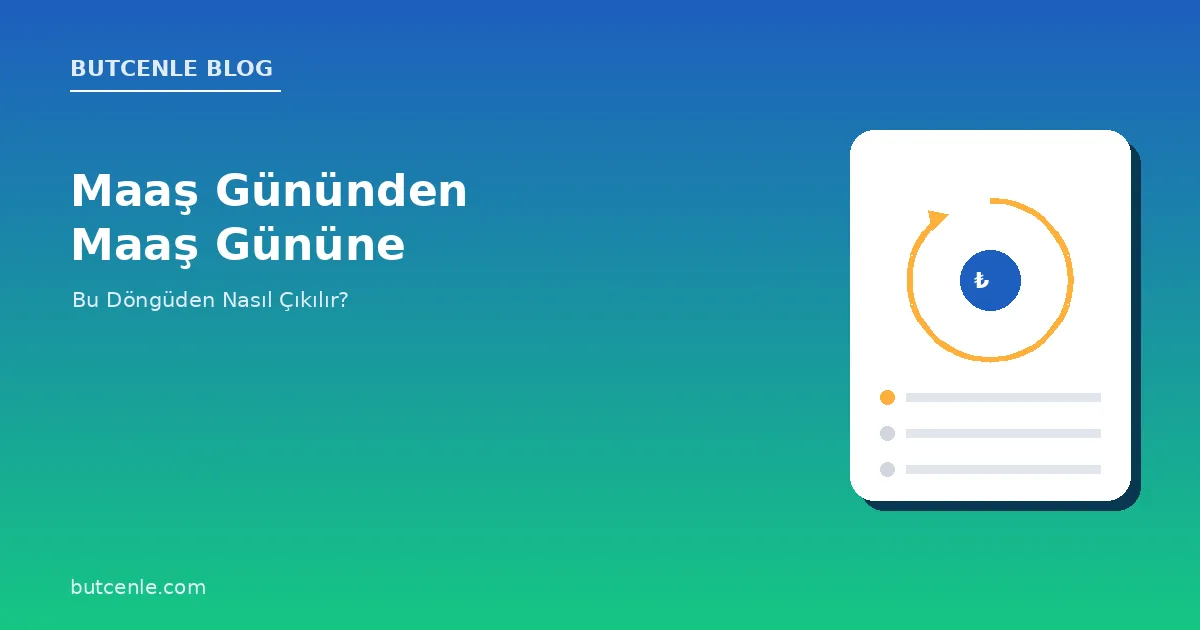 Maaş Gününden Maaş Gününe: Bu Döngüden Nasıl Çıkılır?