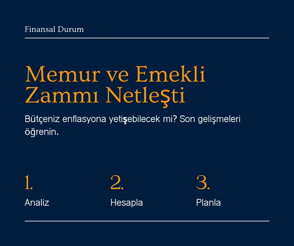 Memur ve Emekli Zammı Netleşti: Enflasyona Yetişebilecek mi?